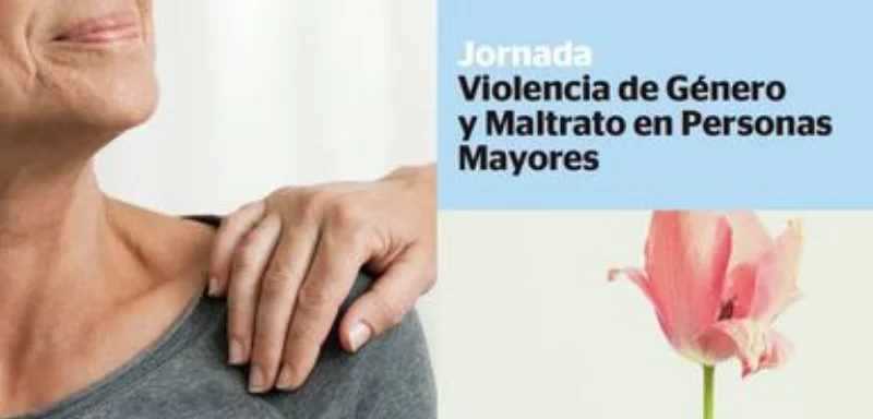 Jornada ‘Violencia de Género y Maltrato en Personas Mayores’